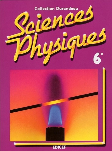  Edicef - Sciences physiques Durandeau 6e.