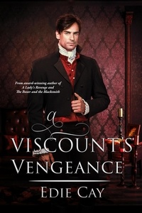  Edie Cay - A Viscount's Vengeance - When The Blood Is Up, #4.