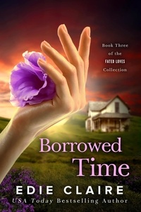  Edie Claire - Borrowed Time - Fated Loves, #3.