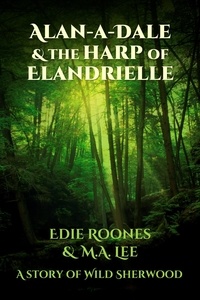  Edie Roones et  M.A. Lee - Alan-A-Dale &amp; the Harp of Elandrielle - Wild Sherwood.