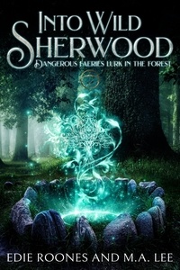  Edie Roones et  M.A. Lee - Into Wild Sherwood - Wild Sherwood.