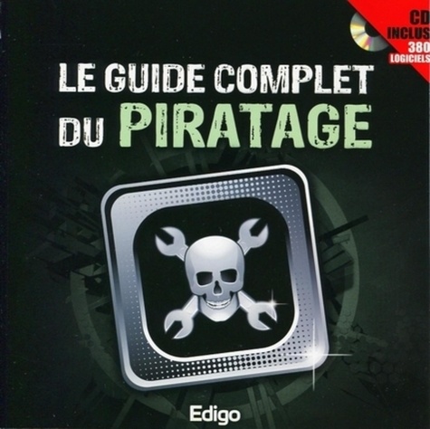  Edigo - Le guide complet du piratage. 1 Cédérom