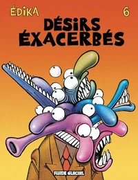 Désirs exacerbés
