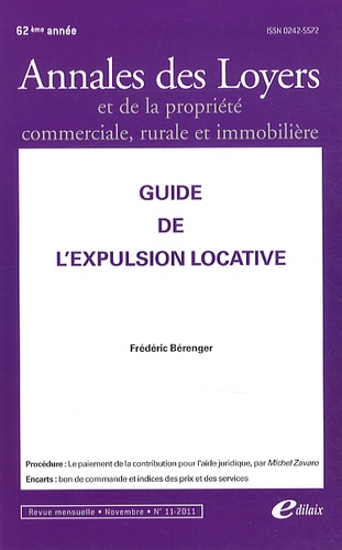 Frédéric Bérenger et Michel Zavaro - Annales des loyers et de la propriété commerciale, rurale et immobilière N°11/2011 : Guide de l'expulsion locative.