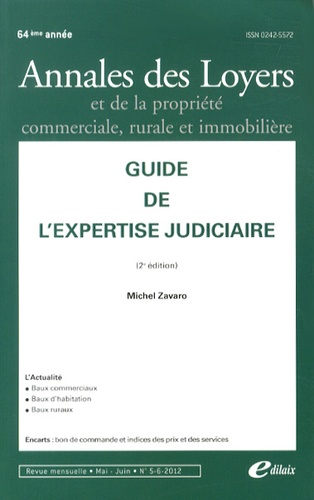 Michel Zavaro - Annales des loyers et de la propriété commerciale, rurale et immobilière N° 5-6, Mai-juin 2012 : Guide de l'expertise judiciaire.