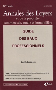 Camille Beddeleem - Annales des loyers et de la propriété commerciale, rurale et immobilière N° 5, Mai 2009 : Guide des baux professionnels.