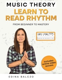  Edina Balczo - Music Theory: Learn to Read Rhythm.