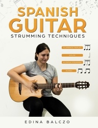  Edina Balczo - Spanish Guitar Strumming Techniques.