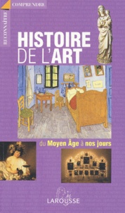 Edina Bernard et Pierre Cabanne - Histoire de l'art du Moyen Age à nos jours.
