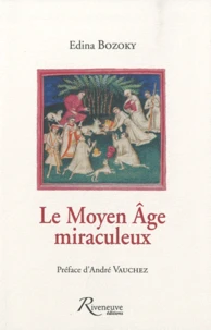 Le Moyen Age miraculeux