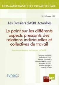Point sur différents aspects pressants des relations individuelles et collectives au travail