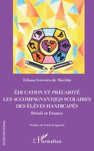 Téléchargement gratuit de pdf ebook électronique Education et précarité  - Les accompagnant(e)s scolaires des élèves handicapés, Brésil et France (French Edition)