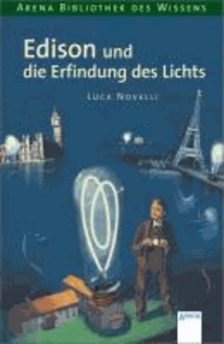 Edison und die Erfindung des Lichts.