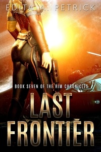  Edita A. Petrick - Last Frontier - Rim Chronicles, #7.