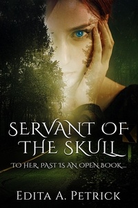  Edita A. Petrick - Servant of the Skull - Skullspeaker Series, #1.