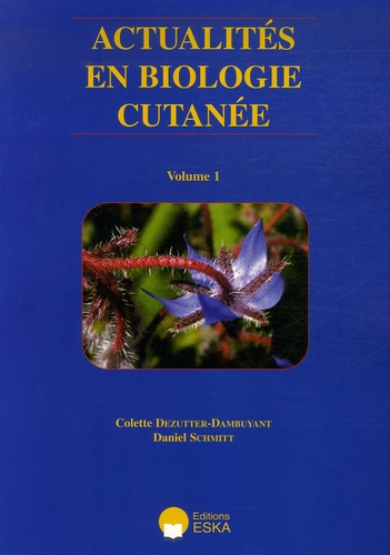 Edith Aberdam et Matthieu Rouleau - Actualités en biologie cutanée - Volume 1.