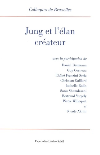 Jung et l'élan créateur. 10e Colloque de Bruxelles (La Hulpe, 5-7 mai 2016)