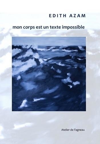 Edith Azam - Mon corps est un texte impossible - 34.