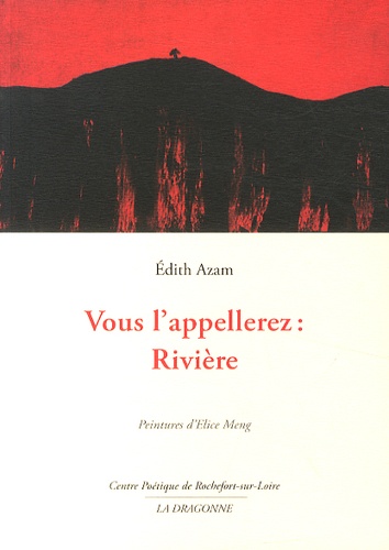 Edith Azam - Vous l'appellerez : Rivière.