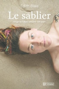 Edith Blais - Le sablier - Otage au Sahara pendant 450 jours.
