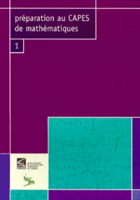Preparation Au Capes De Mathematiques. Tome 1