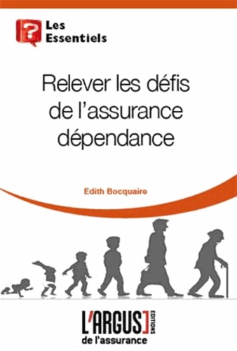 Edith Bocquaire - Relever les défis de l'assurance dépendance.