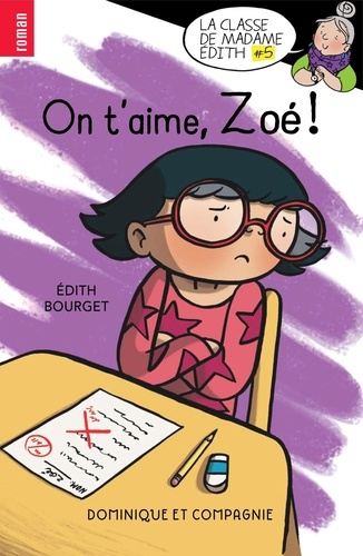 Edith Bourget et  Boum - Dans la classe de Mme Édith  : On t’aime, Zoé !.