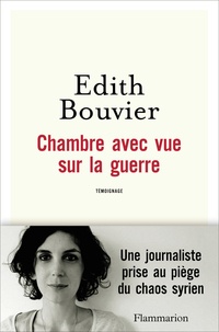 Edith Bouvier - Chambre avec vue sur la guerre.