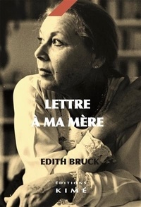 Edith Bruck - Lettre à la mère.
