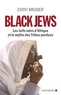 Edith Bruder - Black Jews - Les Juifs noirs d'Afrique et le mythe des tribus perdues.