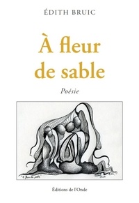 Livres en anglais gratuits à télécharger en pdf A fleur de sable  - Poésie par Edith Bruic RTF DJVU FB2
