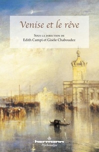 Edith Campi et Gisèle Chaboudez - Venise et le rêve.