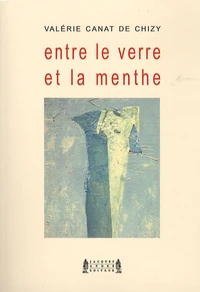 Entre le verre et la menthe