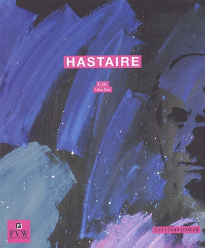 Edith Charlton et  Hastaire - Hastaire - La peinture est un roman.
