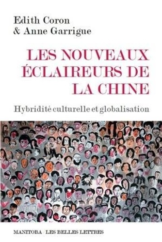 Edith Coron et Anne Garrigue - Nouveaux éclaireurs de la Chine - Hybridité culturelle et globalisation.