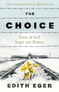 Edith Eger - The Choice.