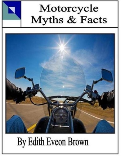  Edith Eveon Brown - Motorcycle_Myths and Facts.