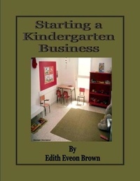  Edith Eveon Brown - Starting a Kindergarten Business.