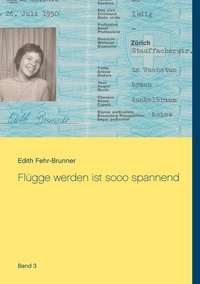 Edith Fehr-Brunner - Flügge werden ist sooo spannend.