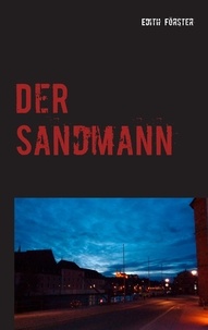 Edith Förster - Der Sandmann - Ein philosophischer Bamberg-Krimi.
