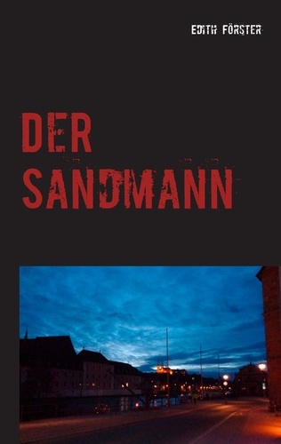 Der Sandmann. Ein philosophischer Bamberg-Krimi