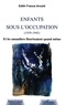 Edith-France Arnold - Enfants sous l'Occupation. - Et les amandiers fleurisaient quand même.