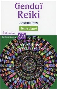 Edith Gauthier - Gendaï Reiki - Gokuikaïden 4e degré.