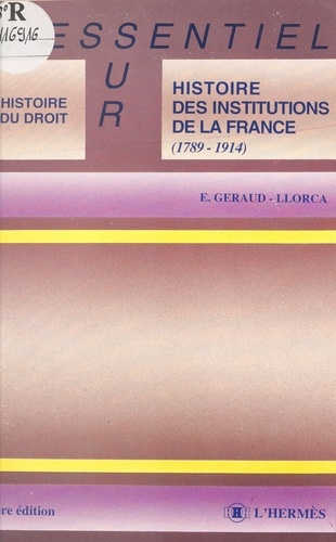 Histoire des institutions de la France. 1789-1914