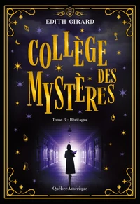 Collège des mystères, tome 3 - Héritages