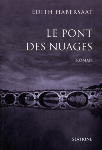 Edith Habersaat - Le pont des nuages.