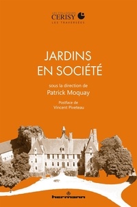 Edith Heurgon et Patrick Moquay - Jardins en sociétés.