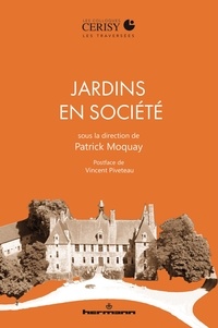 Edith Heurgon et Patrick Moquay - Jardins en sociétés.