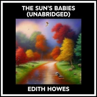 The Sun's Babies (Unabridged)