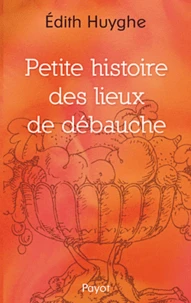 Petite histoire des lieux de débauche